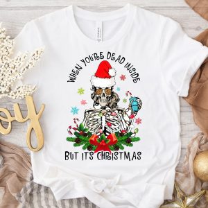 Skeleton when you're Dead Inside but it Christmas shirt, Skull Santa Claus Drink Funny Matching Family shirt, Squad Crew Team Xmas shirt