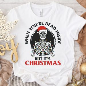 Skeleton when you're Dead Inside but it Christmas Light shirt, Skull Santa Claus Funny Matching Family shirt, Squad Crew Team Xmas shirt