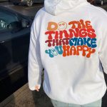 Do the things that make you happy hippie Hoodie, Words On Back Shirt, Retro Shirt, Inspirational Shirt, Smiley Face Hippie back sweatshirt